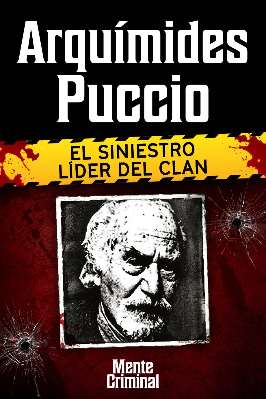 Portada de Arquímedes Puccio, el siniestro líder del clan