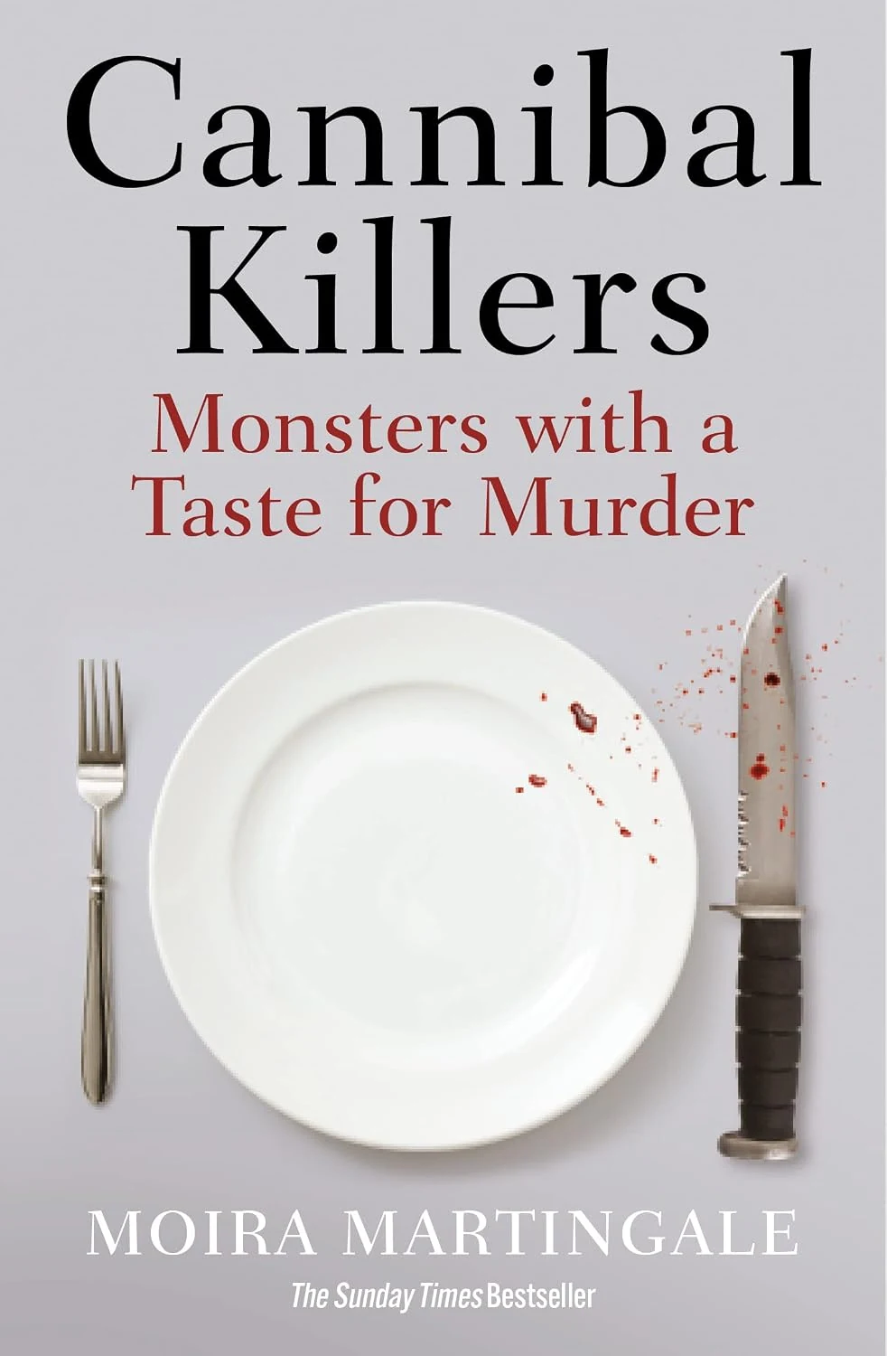 Portada de Cannibal Killers: Monsters with a taste for murder
