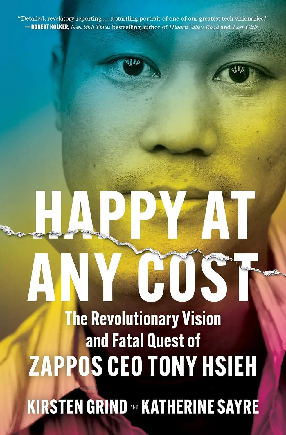 Portada de Happy at any cost: The revolutionary vision and fatal quest of Zappos CEO