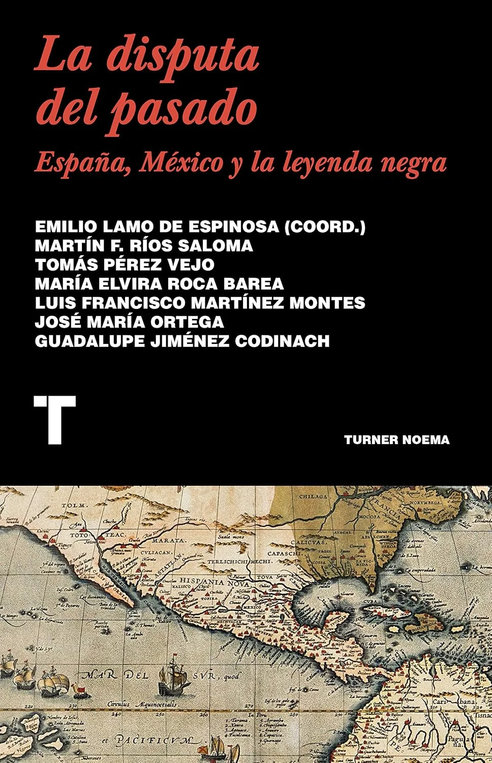 Portada de La disputa del pasado: España, México y la leyenda negra