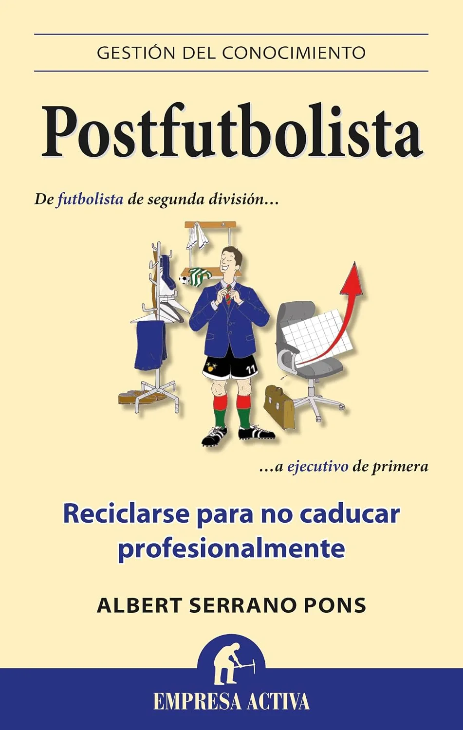 Portada de Postfutbolista: De futbolista de segunda división a ejecutivo de primera