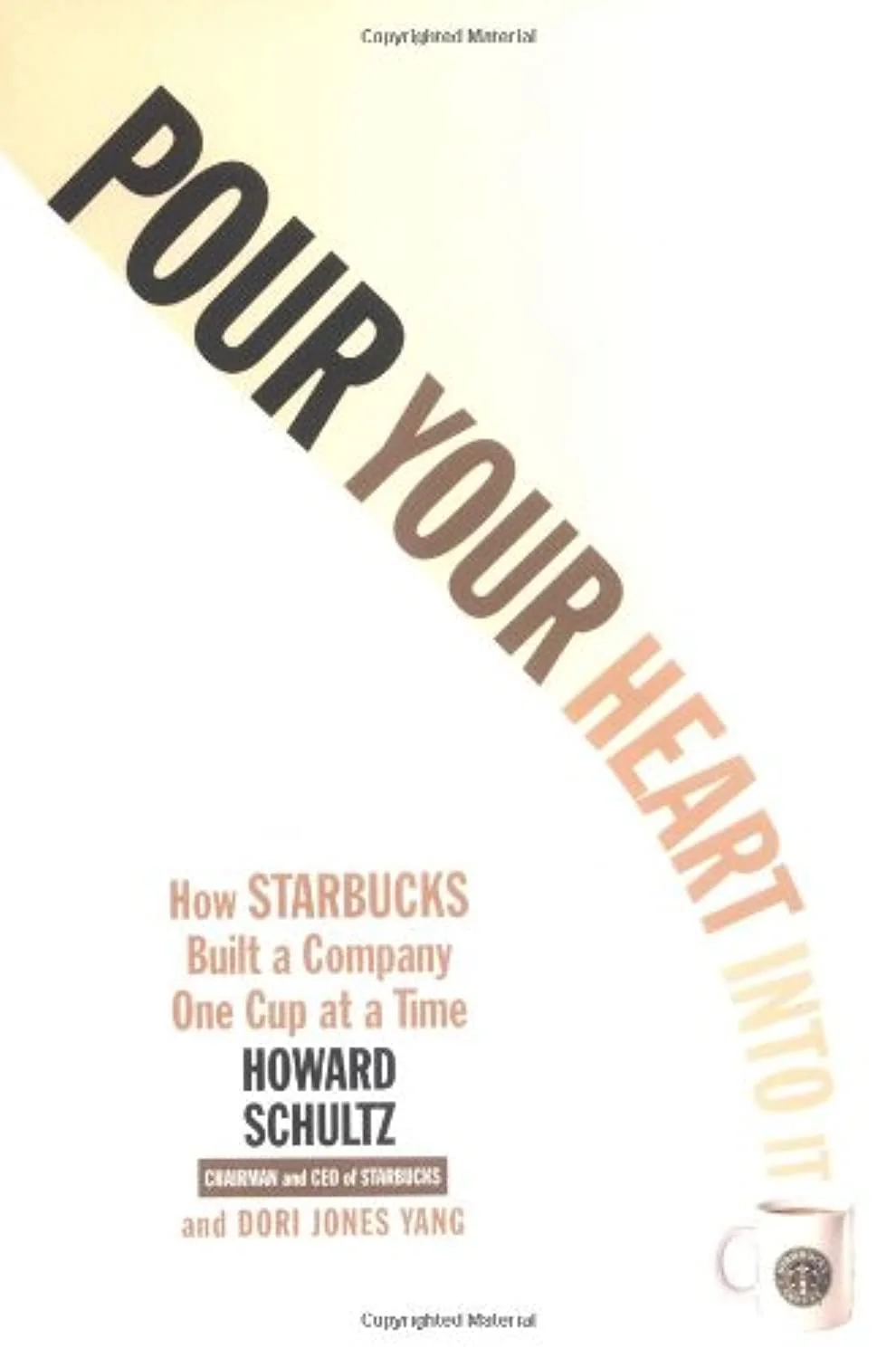 Portada de Pour Your Heart Into It: How Starbucks Built a Company One Cup at a Time