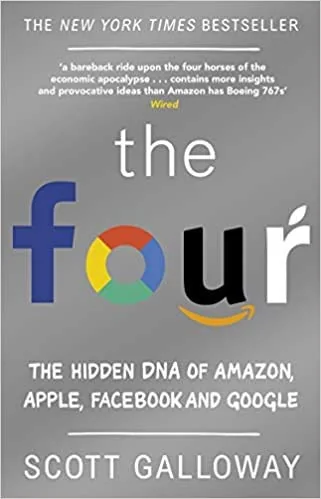 Portada de The Four: The Hidden DNA of Amazon, Apple, Facebook, and Google