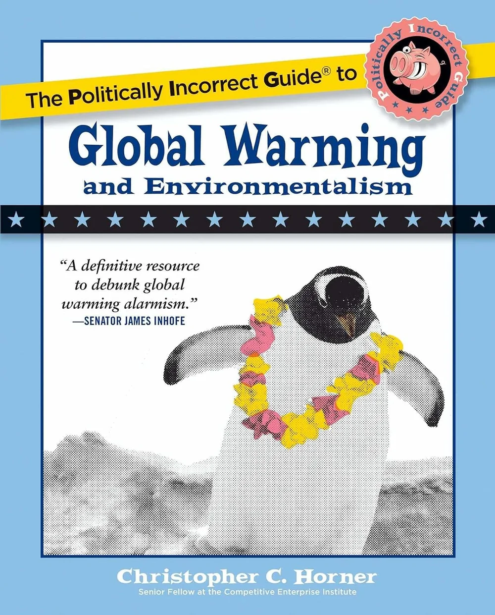 Portada de The Politically Incorrect Guide to Global Warming (and Environmentalism)