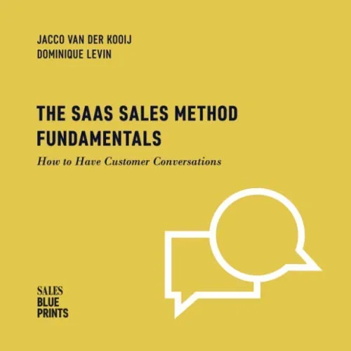 Portada de The SaaS sales method fundamentals: How to have customer conversations
