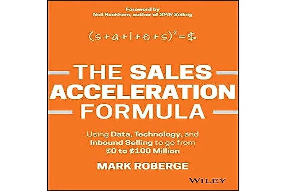 Portada de The Sales Acceleration Formula: Using Data, Technology, and Inbound Selling to go from $0 to $100 Million