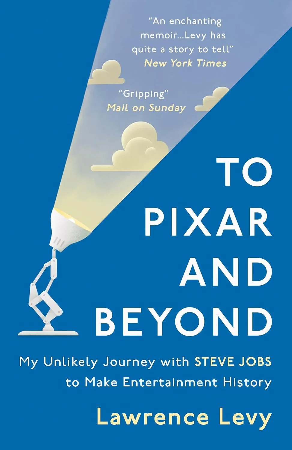 Portada de To Pixar and Beyond: My Unlikely Journey with Steve Jobs to Make Entertainment History